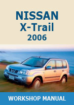 Nissan X-Trail 2006 Workhop Repair Manual